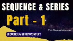 Sequence and Series Class 11 Notes