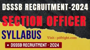 DSSSB Section Officer Horticulture Recruitment 2023, Application form , Fees , Age limit , Eligibility , Exam Pattern , Pay Scale , Selection Process.